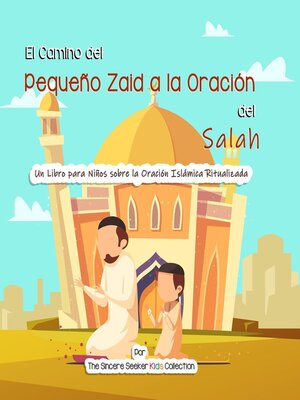 cover image of El Camino del Pequeño Zaid a la Oración del Salah